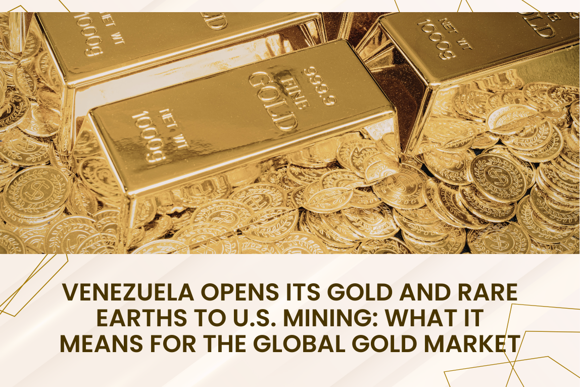 Venezuela Opens Its Gold and Rare Earths to U.S. Mining: What It Means for the Global Gold Market