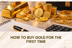 How to Buy Gold for the First Time